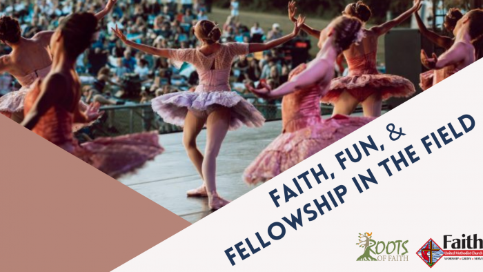 Faith, Fun, & Fellowship in the Field